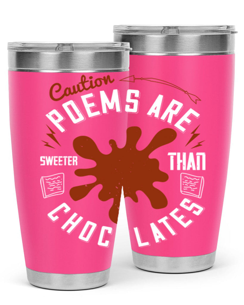 caution poems are sweeter than chocolates 2#- chocolate- Tumbler