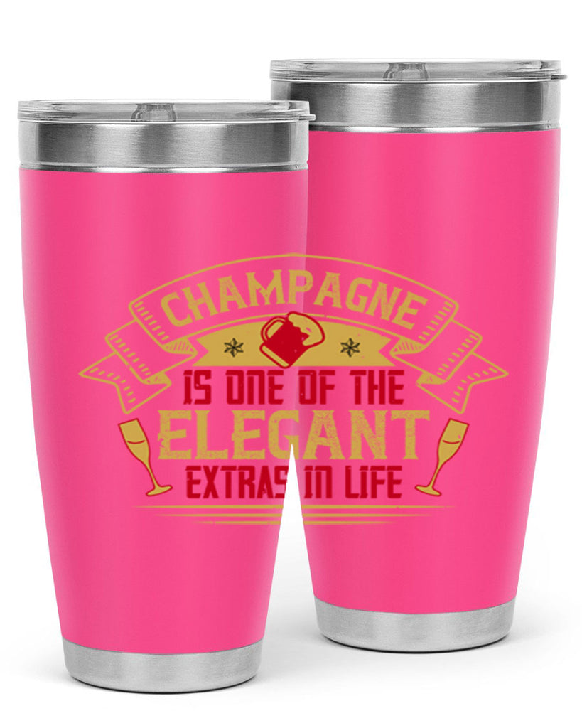 champagne is one of the elegant extras in life 9#- drinking- Tumbler