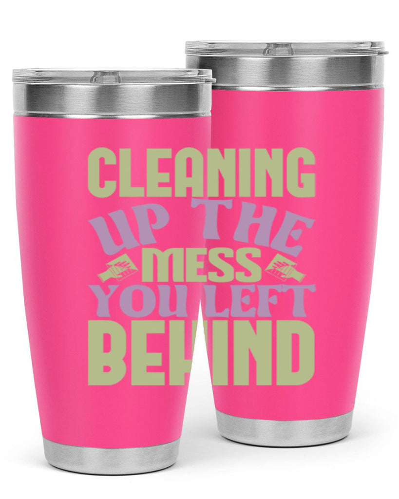 cleaning up the mess you left behind Style 40#- cleaner- tumbler