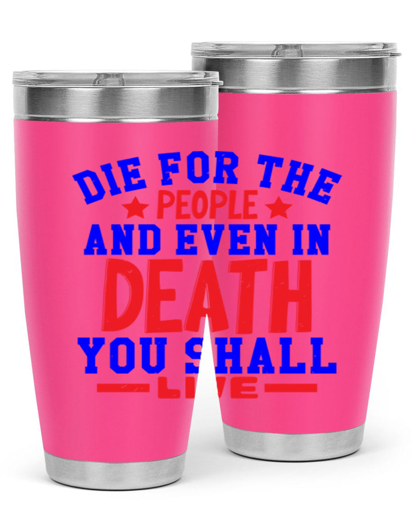 die for the people Style 77#- Fourt Of July- Tumbler