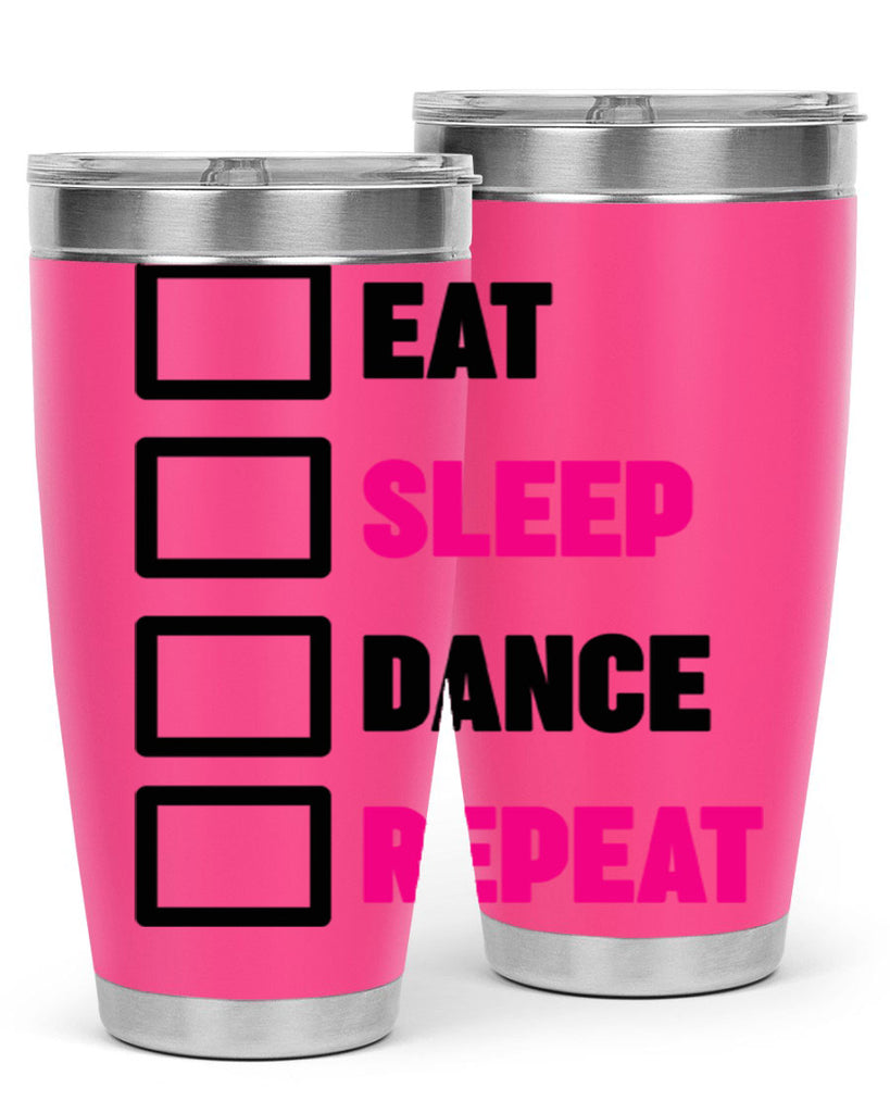 eat sleep dance repeat 34#- ballet- Tumbler