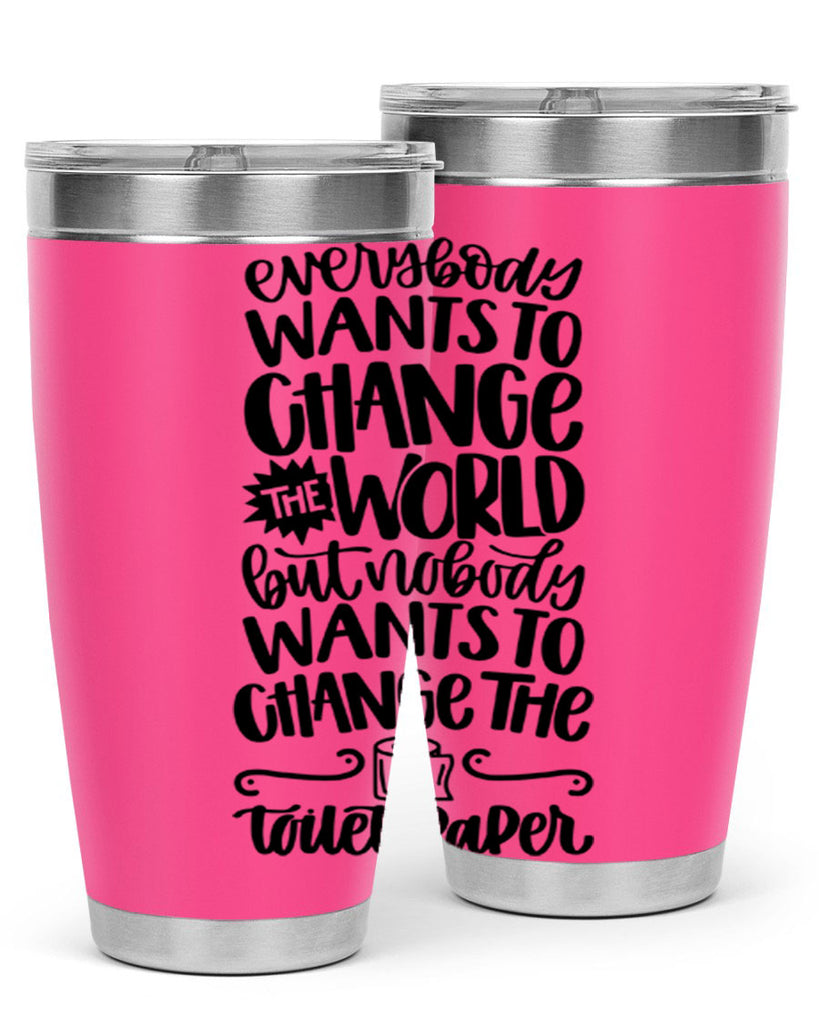 everybody wants to change the world 41#- bathroom- Tumbler