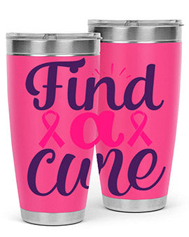 find a cure Style 12#- breast cancer- Tumbler
