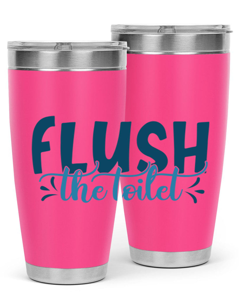 flush the toilet 81#- bathroom- Tumbler