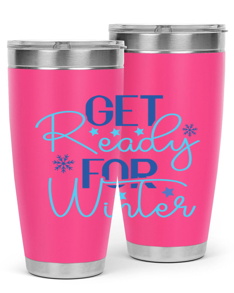 get ready for winter 113#- winter- Tumbler