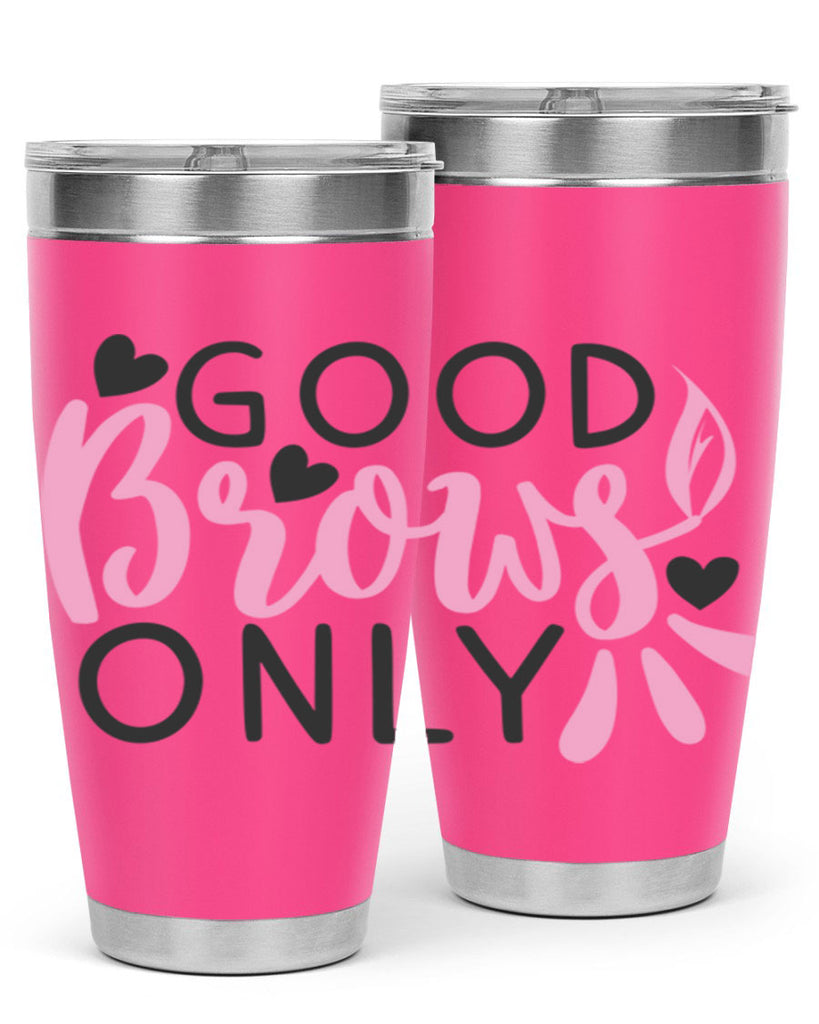 good brows only Style 156#- make up- Tumbler