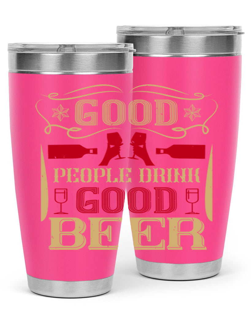 good people drink good beer 54#- drinking- Tumbler