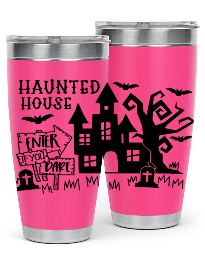 haunted house enter if you dare 60#- halloween- Tumbler