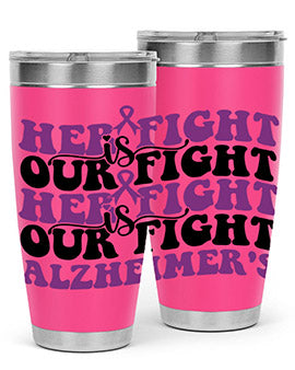 her fight is our fight alzheimer s 156#- alzheimers- Tumbler