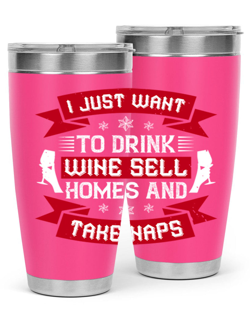 i just want to drink wine sell home and take naps 44#- drinking- Tumbler
