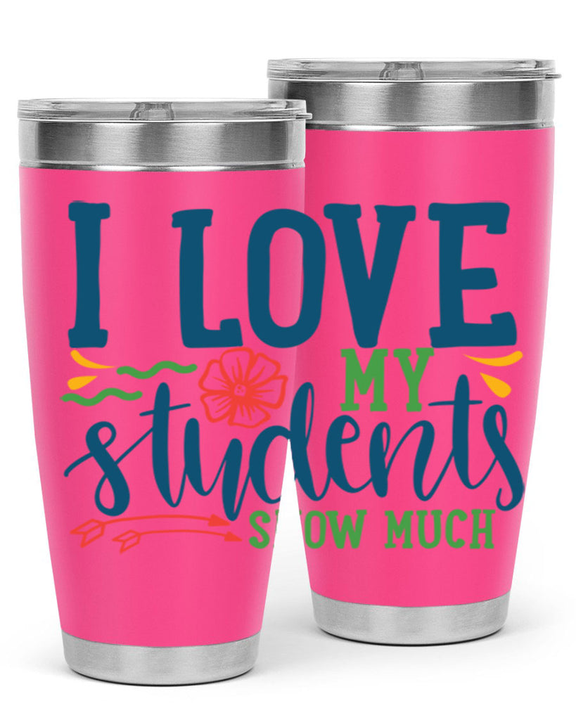 i love my students snow much Style 176#- teacher- tumbler