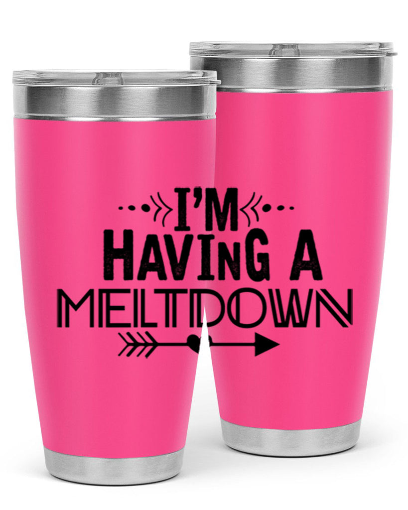 i m having a meltdown231#- winter- Tumbler