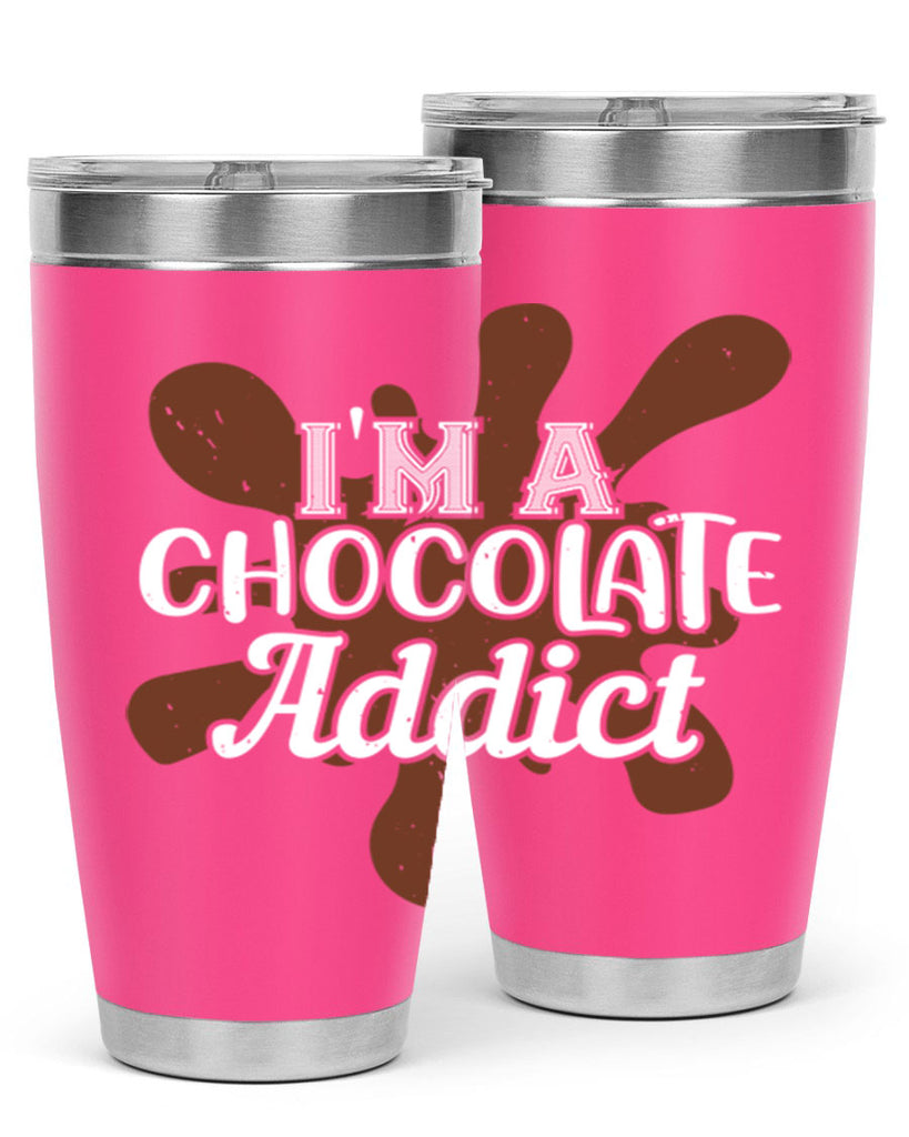 im a chocolate addict 33#- chocolate- Tumbler