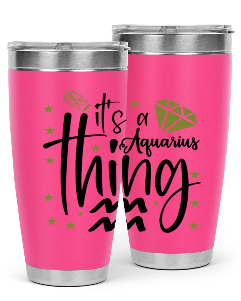 its a Aquarius thing 263#- zodiac- Tumbler