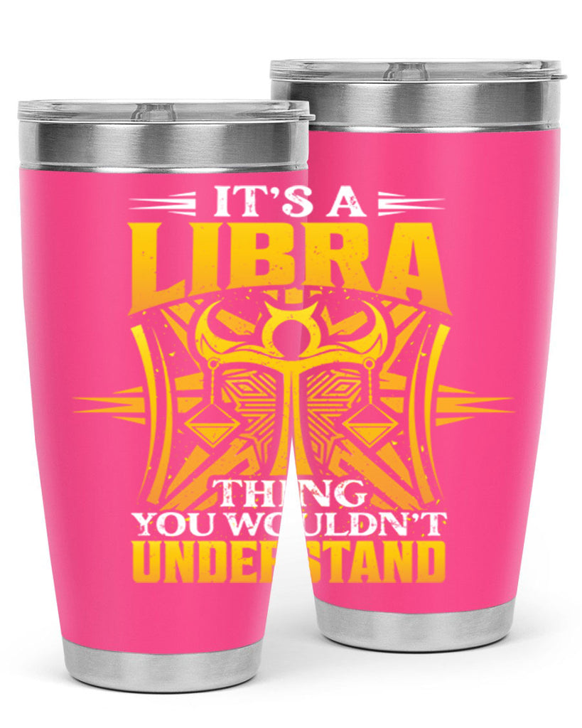 its a Libra thinggraphic 268#- zodiac- Tumbler