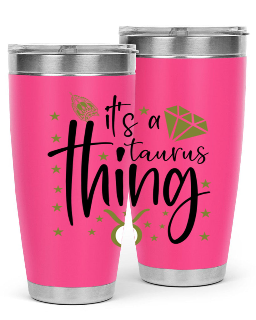 its a Taurus thing 273#- zodiac- Tumbler