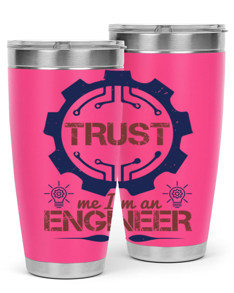 keep trust me im an engineer Style 45#- engineer- tumbler