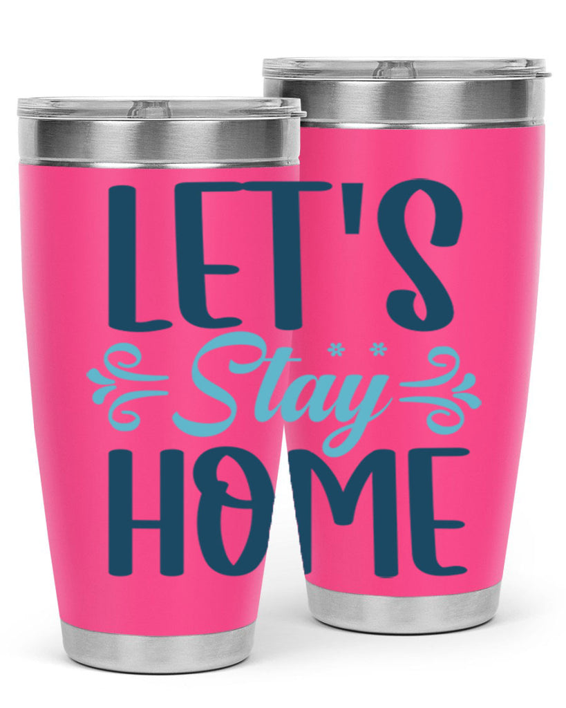 lets stay home 288#- winter- Tumbler
