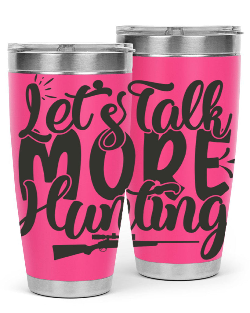 lets talk more hunting 6#- hunting- Tumbler