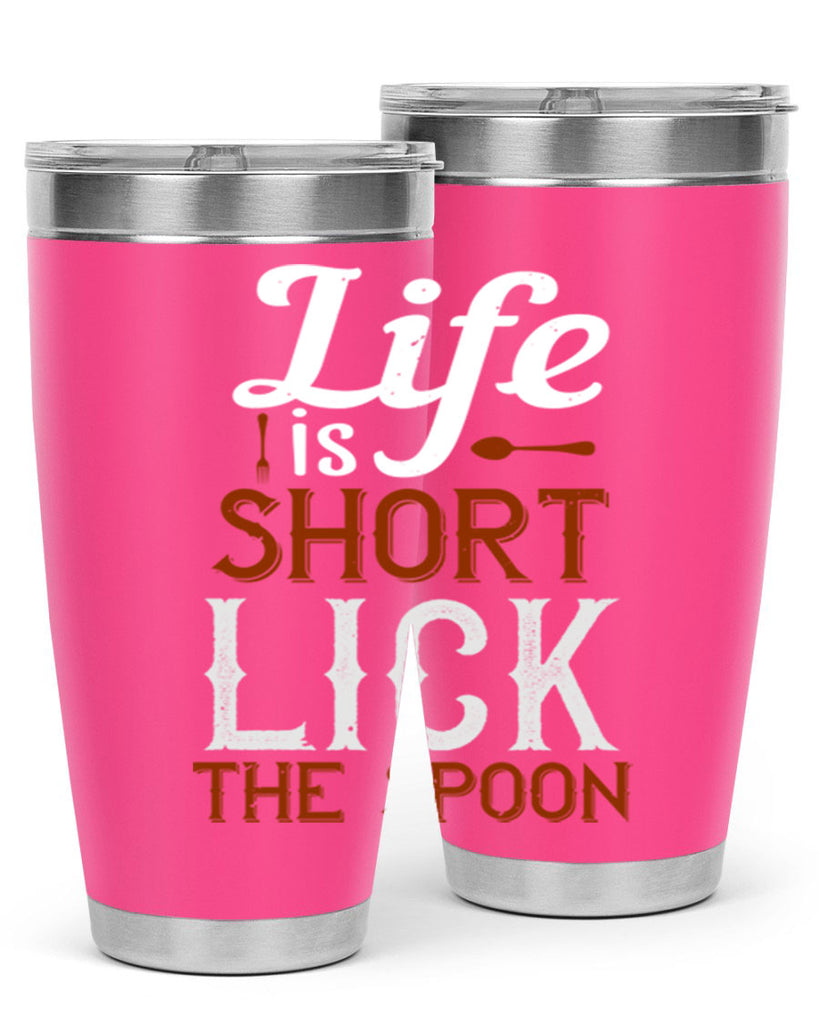 life is short lick the spoon 19#- cooking- Tumbler