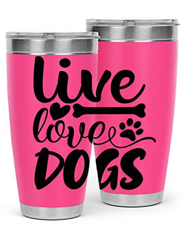 live love dogs Style 76#- dog- Tumbler