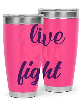 live love fight Style 8#- breast cancer- Tumbler