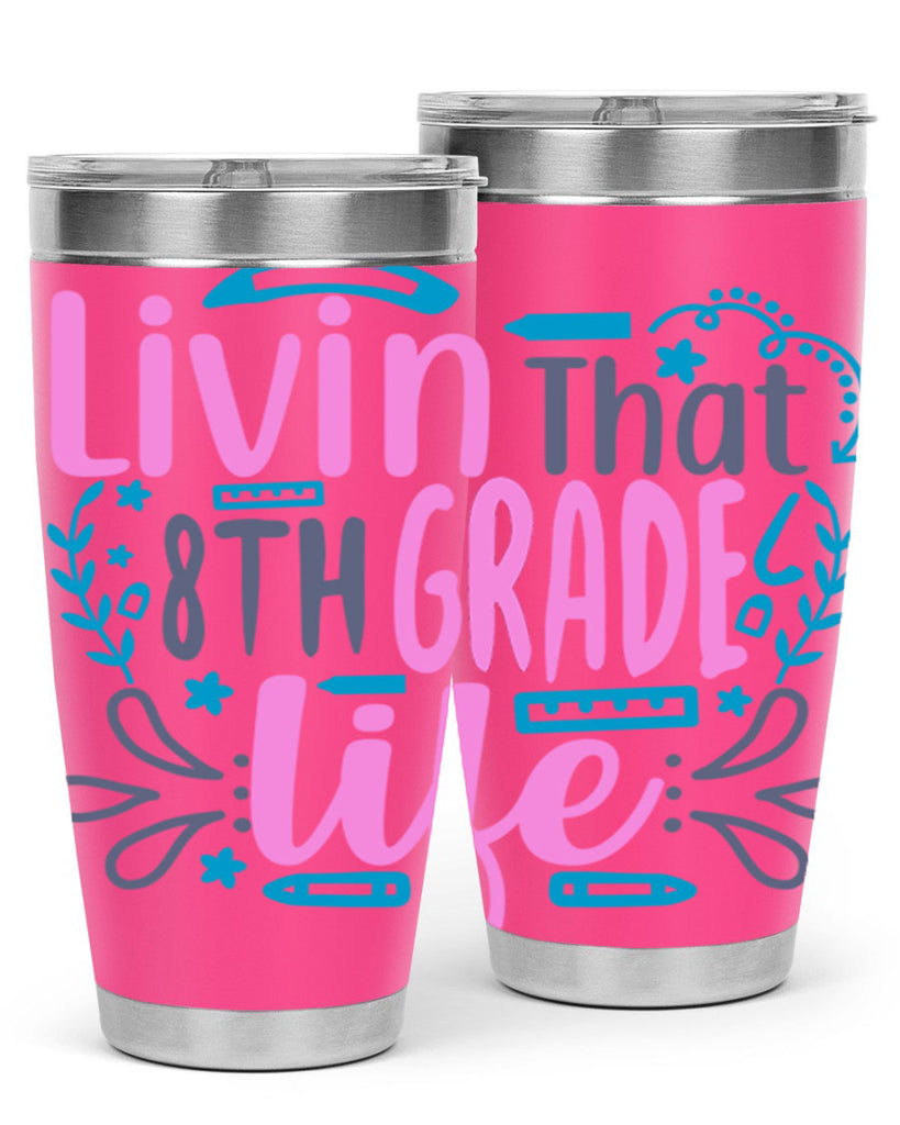 livin that 8th garde life 4#- 8th grade- Tumbler
