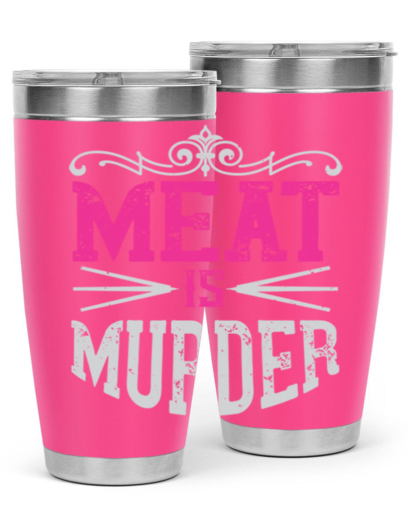 meat is murder 121#- vegan- Tumbler