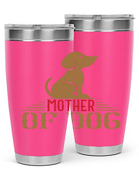 mother of dog Style 159#- dog- Tumbler