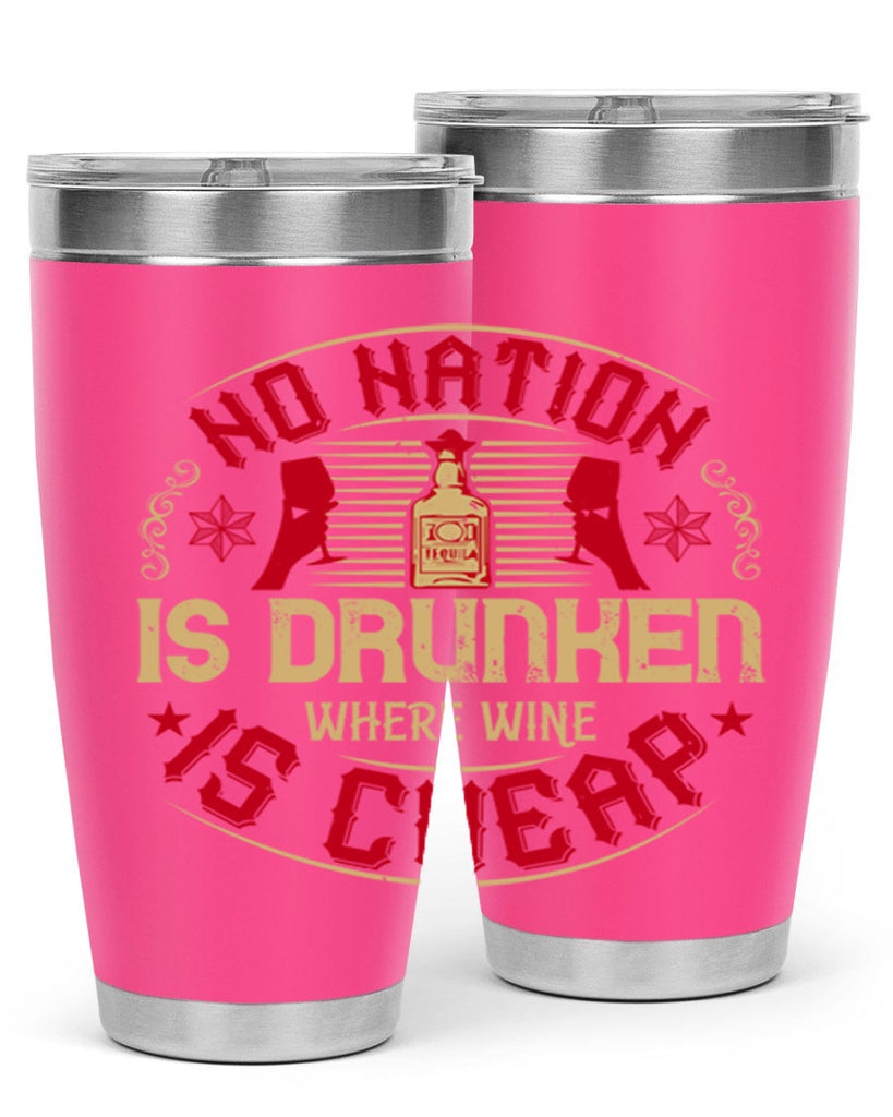 no nation is drunken where wine is cheap 32#- drinking- Tumbler