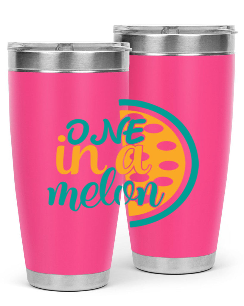 one in a melon Style 83#- summer- Tumbler