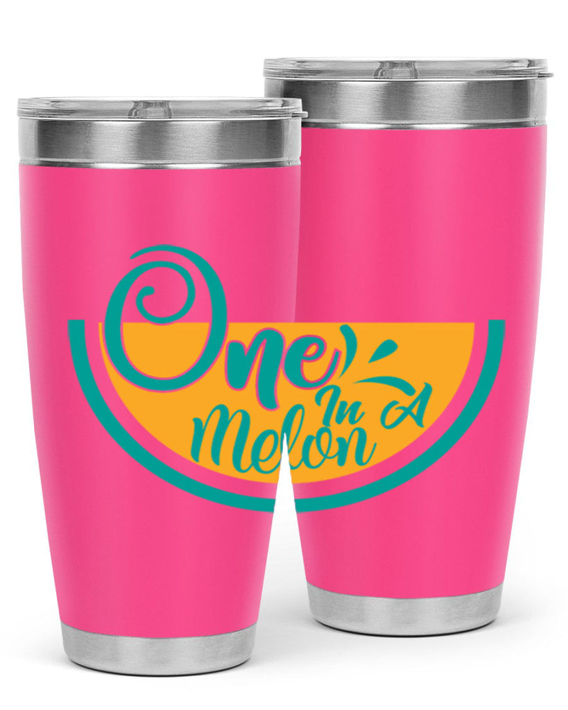 one in a melon Style 85#- summer- Tumbler