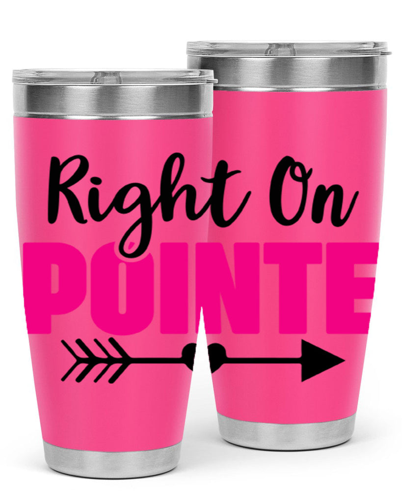 right on pointe 75#- ballet- Tumbler