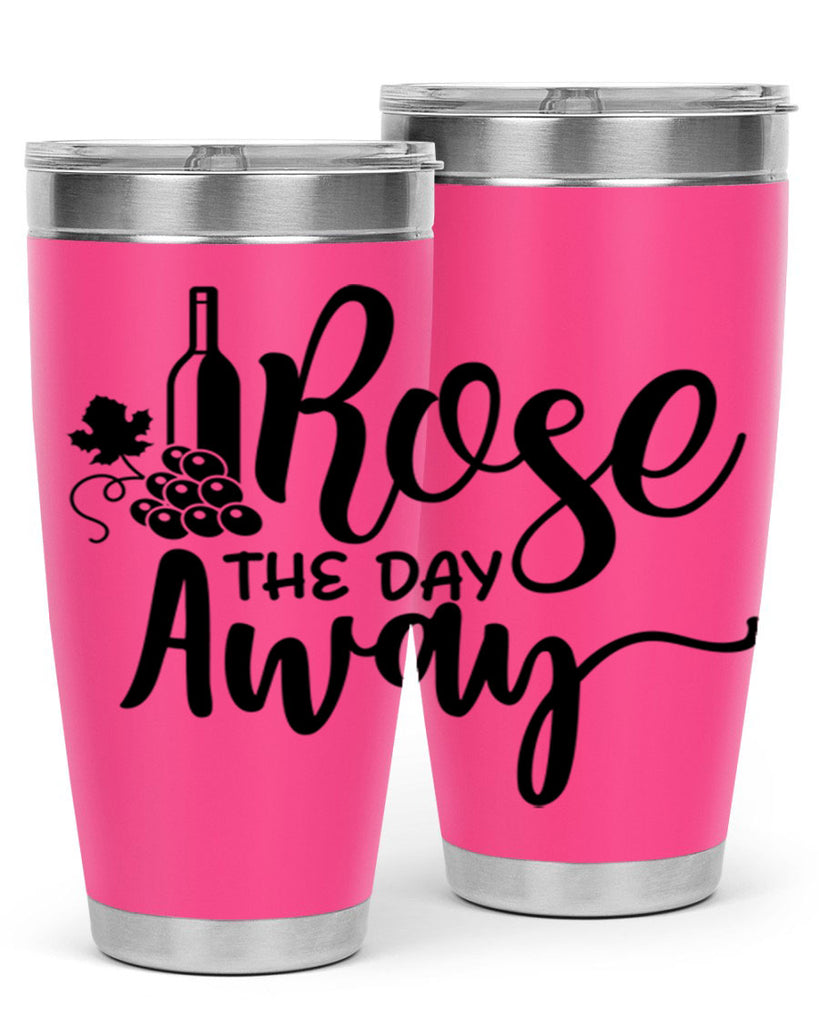 rose the day away 172#- wine- Tumbler
