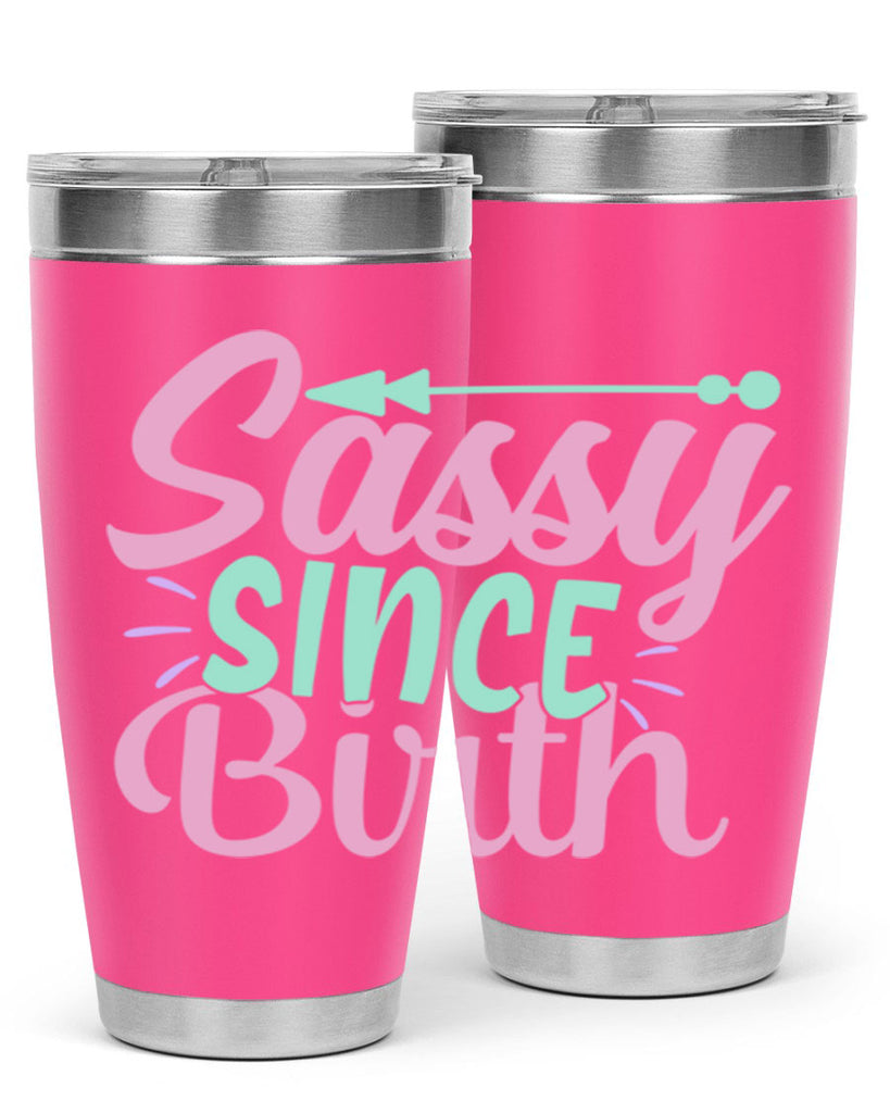 sassy since birth Style 1#- baby- Tumbler