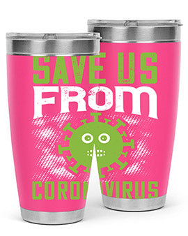 save us from coronavirus Style 25#- corona virus- Tumbler
