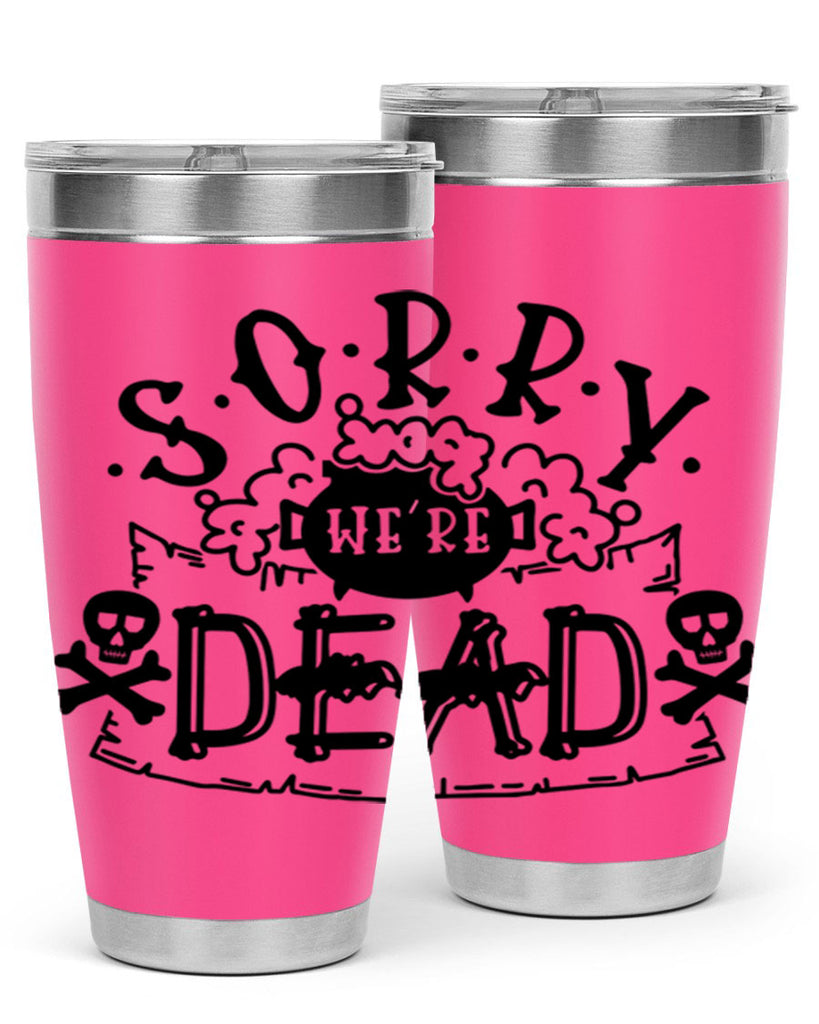 sorry were dead 24#- halloween- Tumbler