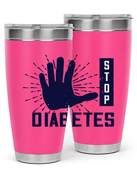 stop diabetes Style 12#- diabetes- Tumbler