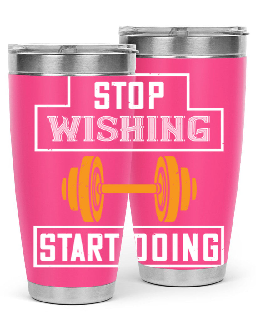 stop weshing start doing 74#- gym- Tumbler