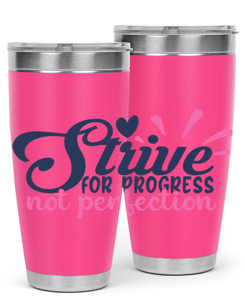 strive for progress not perfection Style 69#- motivation- Tumbler