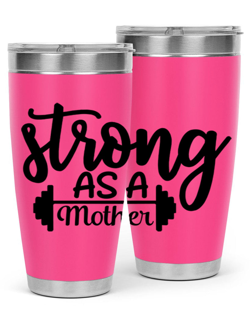 strong as a mother 13#- gym- Tumbler