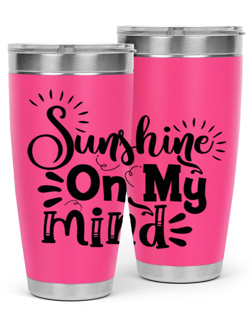 sunshine on my mind Style 73#- summer- Tumbler