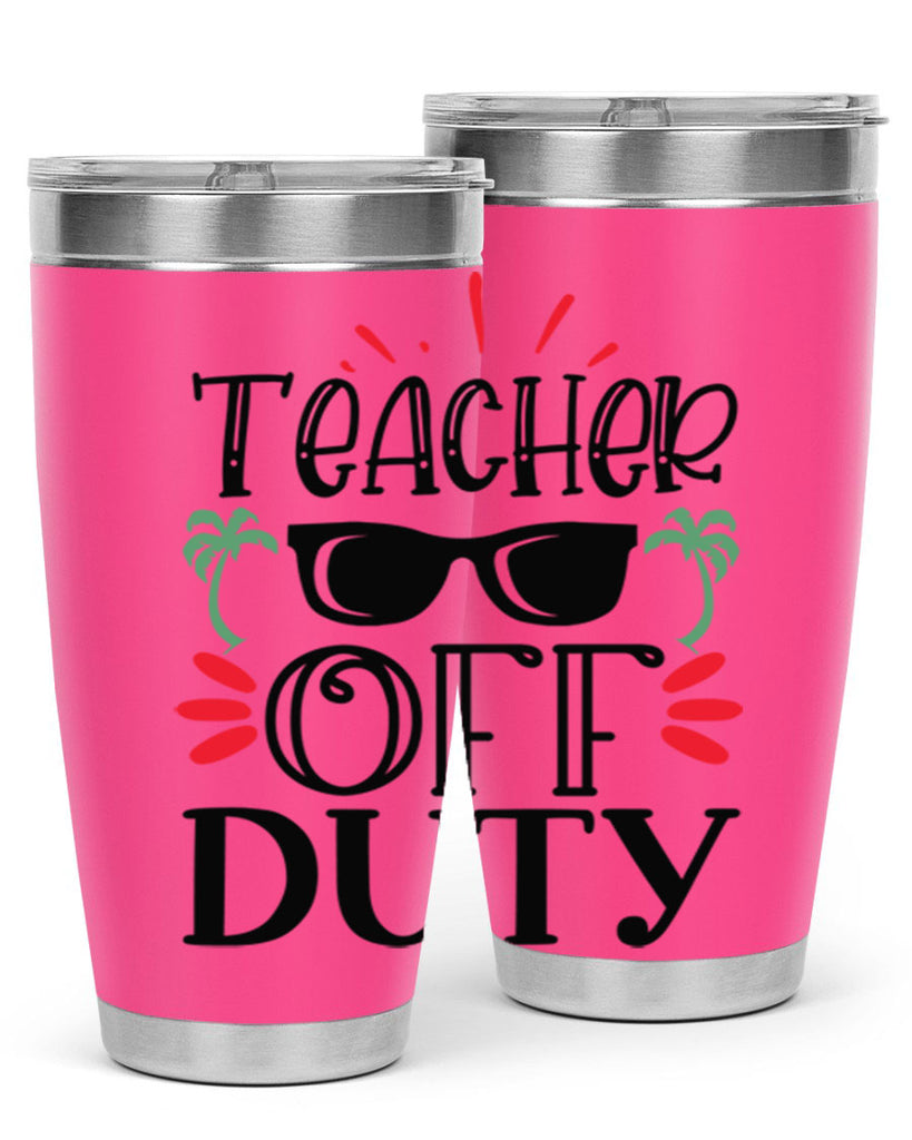 teacher off duty Style 204#- teacher- tumbler
