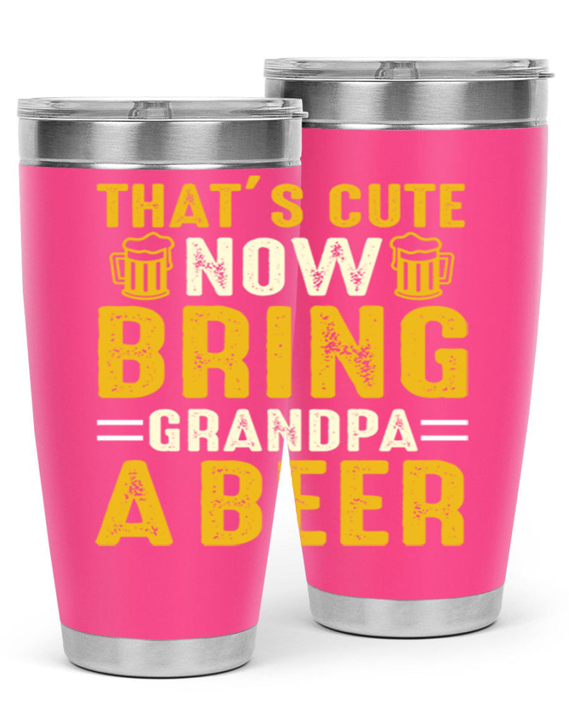 thats cute now bring 146#- beer- Tumbler