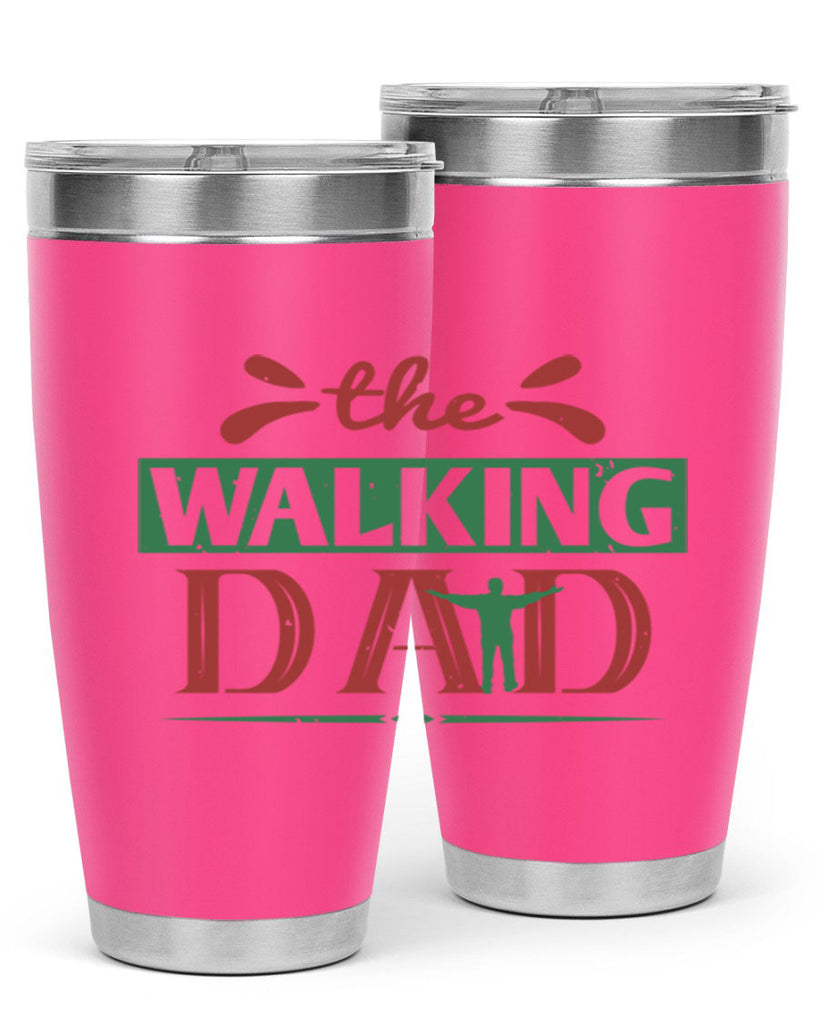 the walking dad 147#- fathers day- Tumbler