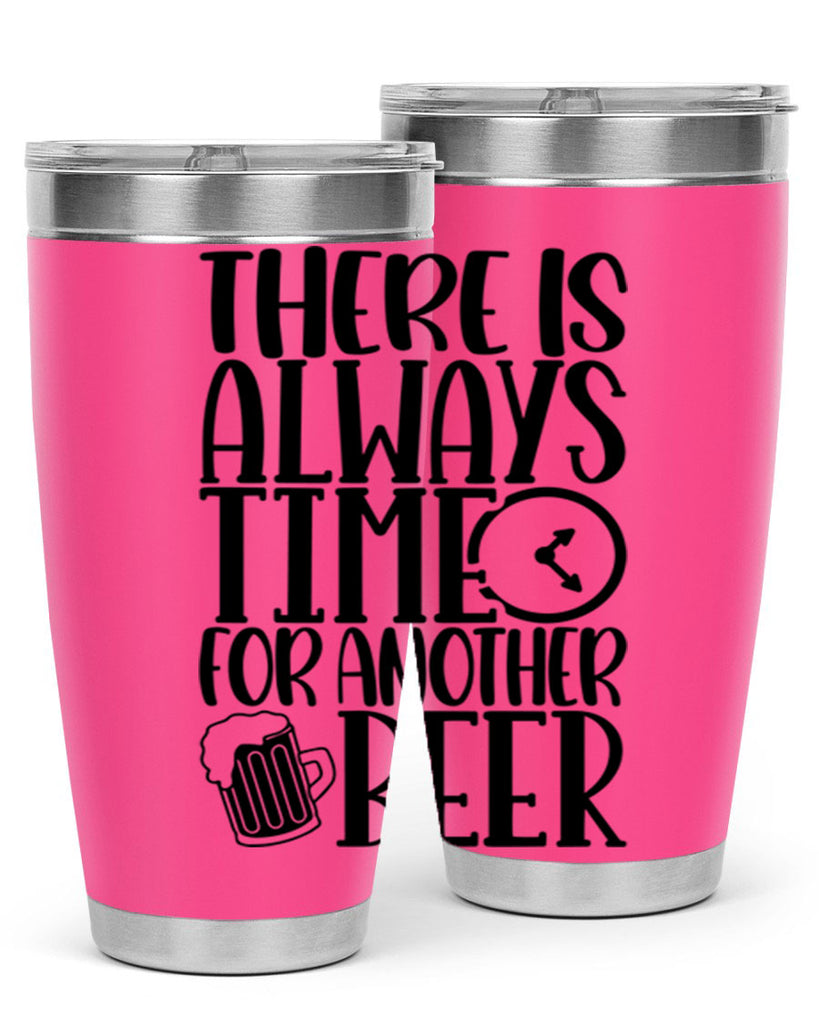 there is always time for another beer 20#- beer- Tumbler