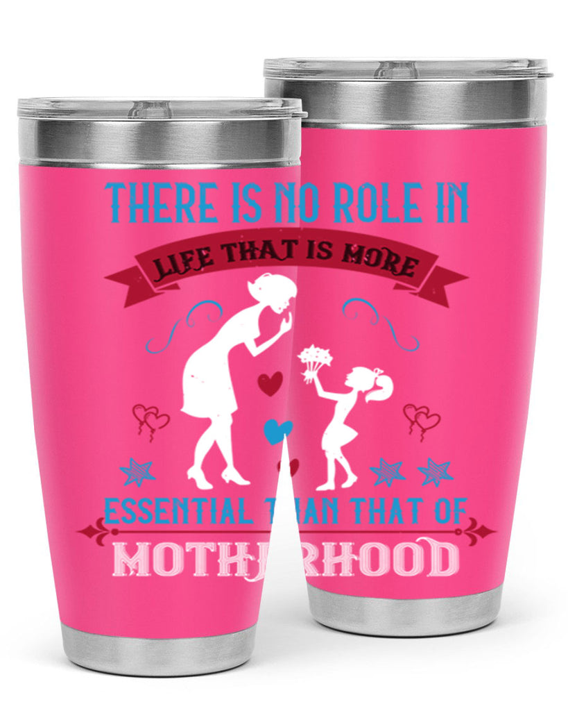there is no role in life 25#- mothers day- Tumbler