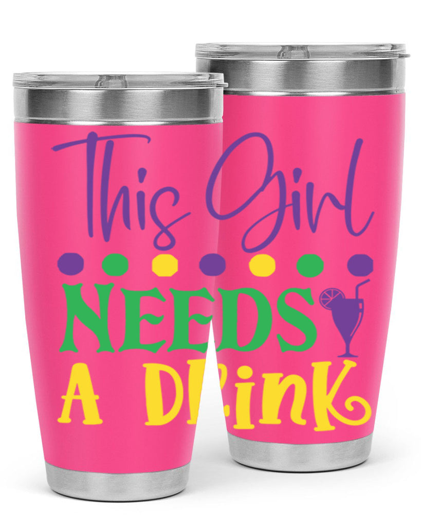 this girl needs a drink 74#- mardi gras- Tumbler
