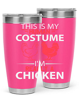 this is human costume im really a chicken Style 2#- chicken- Tumbler