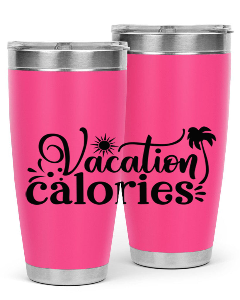 vacation calories Style 71#- summer- Tumbler